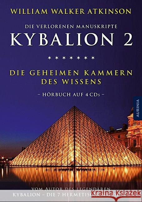 Kybalion 2 - Die geheimen Kammern des Wissens, 4 Audio-CDs Atkinson, William Walker 9783956590214 Aurinia Verlag - książka