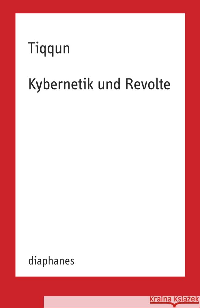 Kybernetik und Revolte Tiqqun 9783035804218 diaphanes - książka