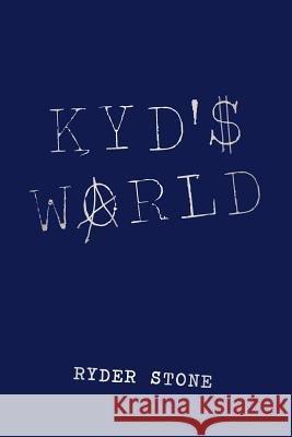 Kyd's World Ryder Stone 9781469782089 iUniverse.com - książka