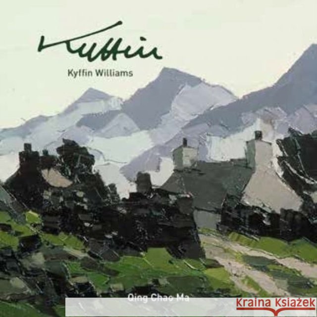 Kyffin Williams Qing Chao Ma 9781913134792 Graffeg Limited - książka