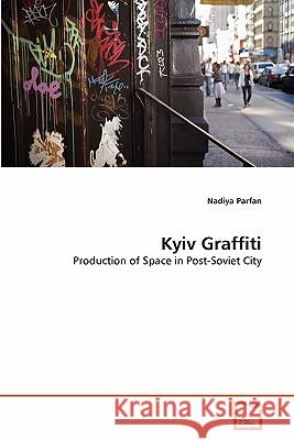 Kyiv Graffiti Nadiya Parfan 9783639347746 VDM Verlag - książka