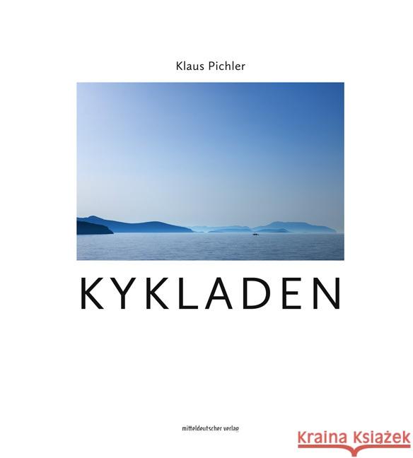 Kykladen Pichler, Klaus 9783963117459 Mitteldeutscher Verlag - książka