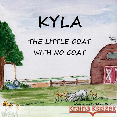 KYLA The Little Goat With No Coat Kathleen Deist Jennifer Clark 9780578412184 Deist Publications - książka