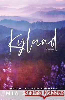 Kyland Mia Sheridan 9781728285023 Bloom Books - książka