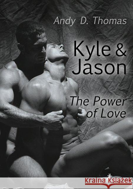 Kyle & Jason: The Power of Love Thomas, Andy D. 9783960891451 Dead Soft Verlag - książka