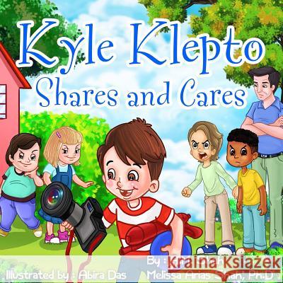 Kyle Klepto Shares and Cares A. M. Shah Ph. D. Melissa Sha Abira Das 9781943684335 99 Pages or Less Publishing LLC - książka