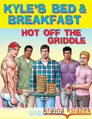 Kyle's Bed & Breakfast: Hot Off the Griddle Greg Fox 9780615863962 Sugar Maple Press - książka