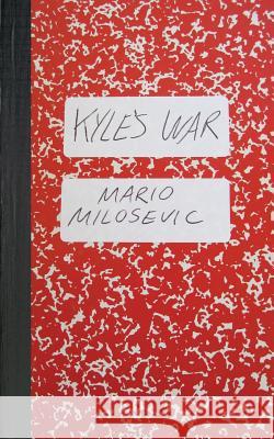 Kyle's War Mario Milosevic 9781949644395 Green Snake Publishing - książka