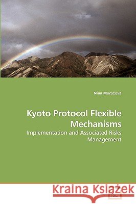 Kyoto Protocol Flexible Mechanisms Nina Morozova 9783639239201 VDM Verlag - książka