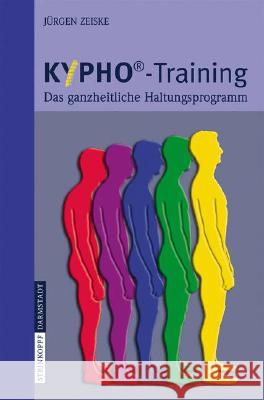 Kypho - Training: Das Ganzheitliche Haltungsprogramm Zeiske, Jürgen 9783798516694 Steinkopff - książka