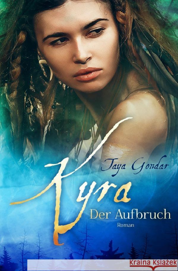 Kyra - Der Aufbruch Gondar, Taya 9783757551629 epubli - książka