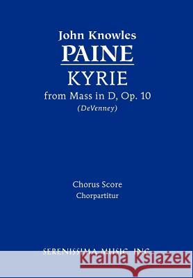 Kyrie from Mass in D, Op.10: Chorus score Paine, John Knowles 9781608740536 Serenissima Music - książka