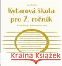 Kytarová škola pro 2. ročník Adam Pavlíček 9790706570433 Notovna.cz - książka