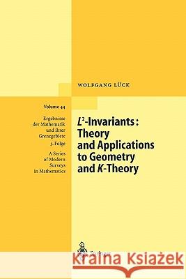 L2-Invariants: Theory and Applications to Geometry and K-Theory Wolfgang Luck 9783642078101 Springer - książka