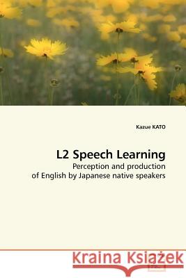 L2 Speech Learning Kazue Kato 9783639177961 VDM Verlag - książka