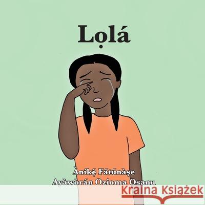 Lọlá Anike Fatunase, Ozioma Osanu 9781948960359 Onwuemene Publishing Group, L.L.C. - książka