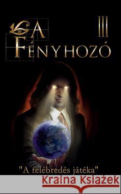 L, a Fényhozó III. As, Ki 9786158068444 Light Creation - książka