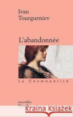 L'abandonn?e Ivan Tourgueniev 9782234057241 Stock - książka
