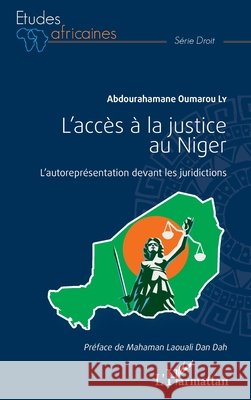 L'accès à la justice au Niger: L'autoreprésentation devant les juridictions Ly, Abdourahamane Oumarou 9782343230368 Editions L'Harmattan - książka