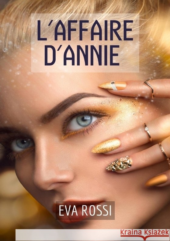 L'Affaire d'Annie Rossi, Eva 9783347972940 Eva Rossi - książka