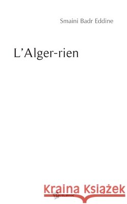 L'Alger-Rien Badr Eddine Smaini 9782748342291 Publibook - książka