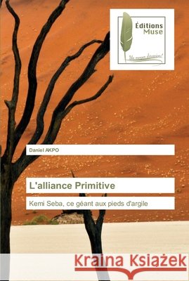 L'alliance Primitive Daniel Akpo 9783639637427 Editions Muse - książka