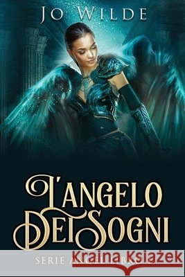 L'angelo Dei Sogni Jo Wilde 9784824120939 Next Chapter Circle - książka