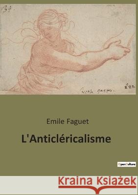 L'Anticlericalisme Emile Faguet   9791041942084 Shs Editions - książka