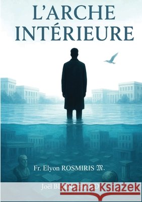 L'Arche Intérieure Blanchard, Joel 9791042484958 Bookelis - książka