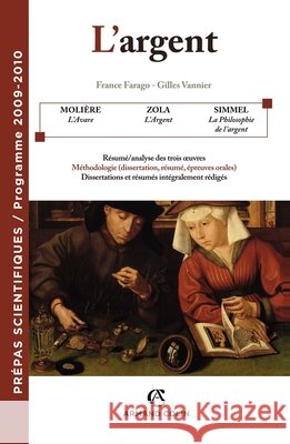 L'Argent: Pr?pas scientifiques - Programme 2009-2010 France Farago Gilles Vannier 9782200350130 Armand Colin - książka