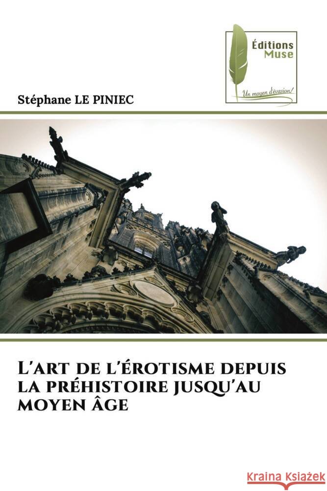 L'art de l'?rotisme depuis la pr?histoire jusqu'au moyen ?ge Stephane L 9786204972466 Editions Muse - książka