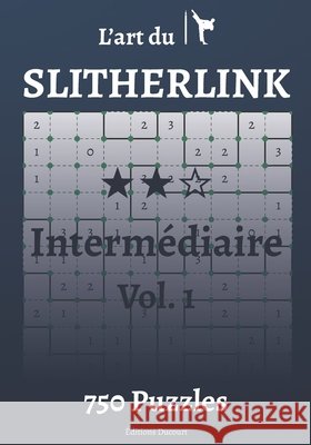 L'art du Slitherlink Intermédiaire Editions Ducourt 9798587007086 Independently Published - książka