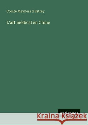L'art m?dical en Chine Comte Meyner 9783388029450 Antigonos Verlag - książka