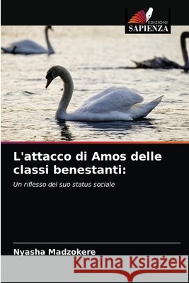 L'attacco di Amos delle classi benestanti Nyasha Madzokere 9786202890922 Edizioni Sapienza - książka