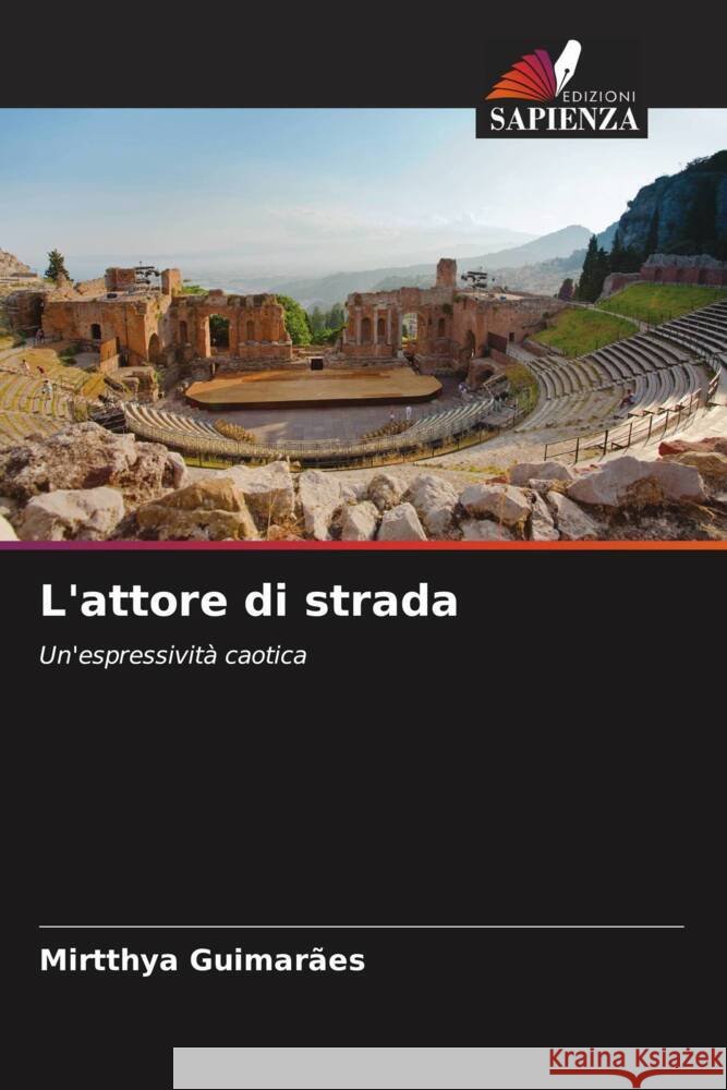 L'attore di strada Mirtthya Guimar?es 9786207205165 Edizioni Sapienza - książka