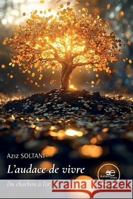 L'audace de vivre Aziz, Soltani 9791281992177 Europa Edizioni - książka