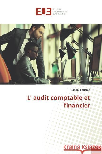 L' audit comptable et financier Kouamé, Landry 9786139511907 Éditions universitaires européennes - książka