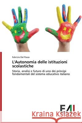 L'Autonomia Delle Istituzioni Scolastiche Dal Passo Fabrizio 9783639752847 Edizioni Accademiche Italiane - książka
