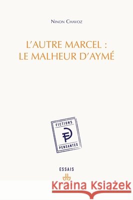 L'autre Marcel: le malheur d'Aymé Chavoz, Ninon 9791037038180 Hermann - książka