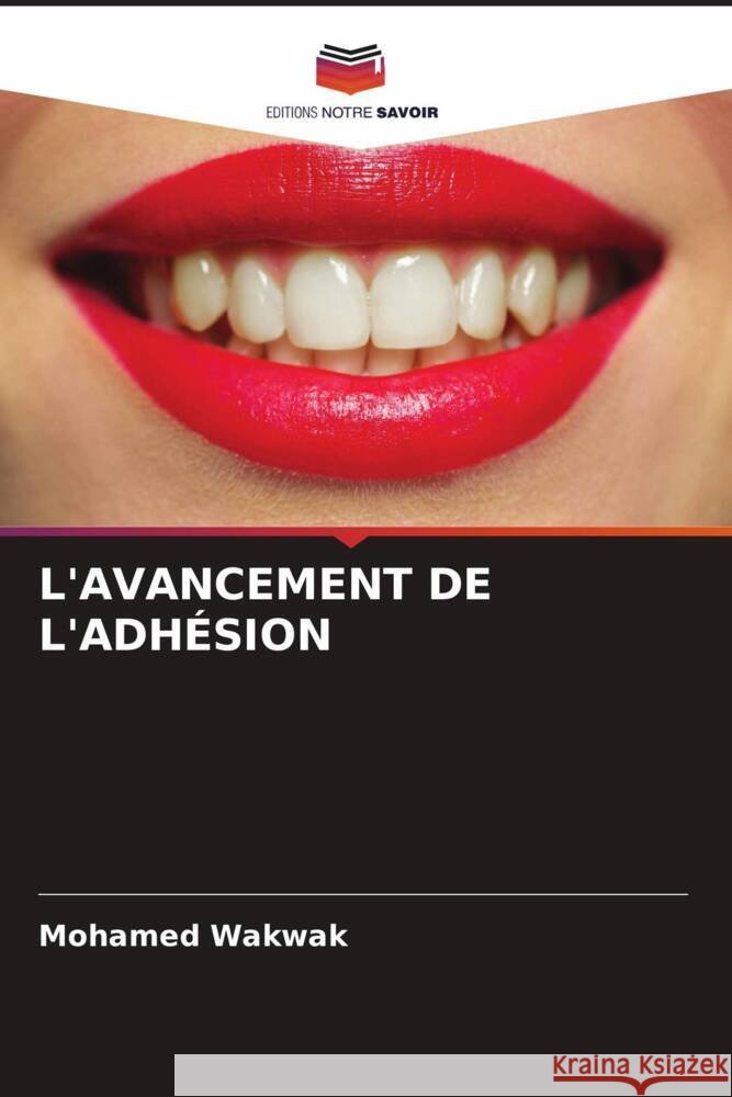 L'AVANCEMENT DE L'ADHÉSION Wakwak, Mohamed 9786204410876 Editions Notre Savoir - książka