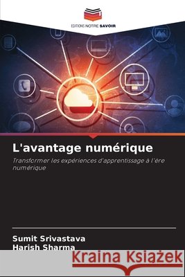 L'avantage numérique Srivastava, Sumit, Sharma, Harish 9786209127465 Editions Notre Savoir - książka