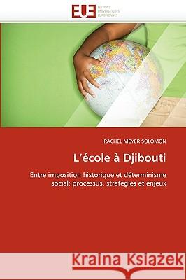 L École À Djibouti Solomon-R 9786131524295 Editions Universitaires Europeennes - książka