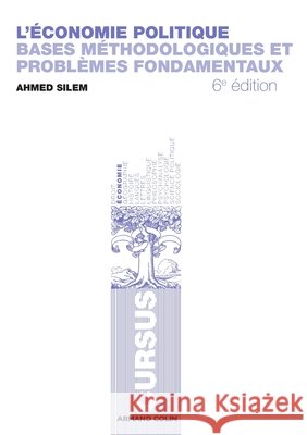 L'?conomie politique: Bases m?thodologiques et probl?mes fondamentaux Ahmed Silem 9782200272142 Armand Colin - książka