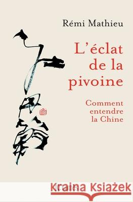 L Eclat de la Pivoine Mathieu-R 9782709637916 Lattes - książka