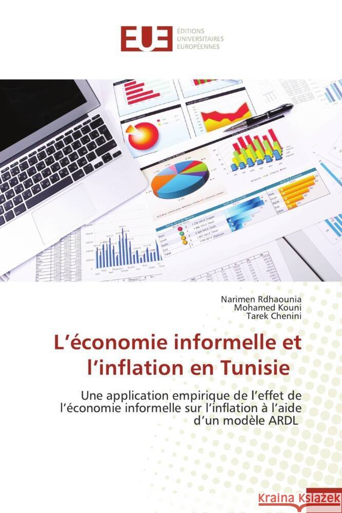 L'économie informelle et l'inflation en Tunisie Rdhaounia, Narimen, Kouni, Mohamed, Chenini, Tarek 9783330865938 Éditions universitaires européennes - książka