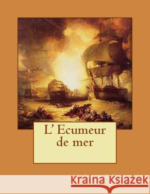 L' Ecumeur de mer Dufauconpret, Auguste Jean 9781495984075 Createspace - książka