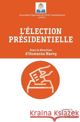 L'élection présidentielle Narey, Oumarou 9782343205526 Editions L'Harmattan - książka