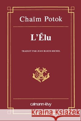 L'élu Potok, Chaïm 9782702143650 Calmann-Levy - książka