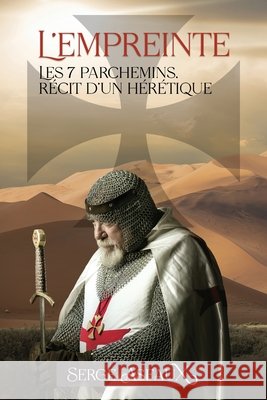 L'empreinte: Les 7 parchemins, récit d'un hérétique Asfaux, Serge 9789523905818 Stylit - książka