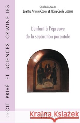 L'enfant à l'épreuve de la séparation parentale Antonini Cochin Laetitia, Lasserre Marie Cecile 9782343173092 Editions L'Harmattan - książka